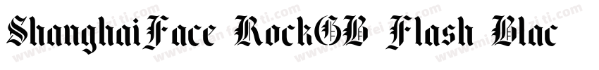 ShanghaiFace RockGB Flash Black字体转换